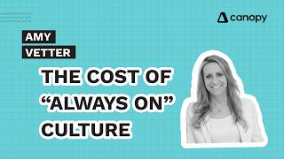 The Cost of “Always On” Culture, with Amy Vetter