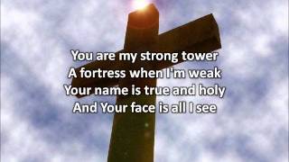 Strong Tower - Kutless (with lyrics)