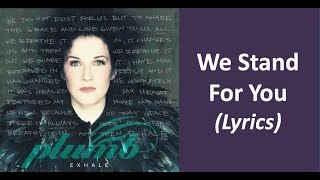 Plumb - We Stand For You (Lyrics)