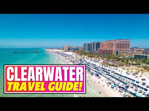 Clearwater Beach, Florida: The ULTIMATE Travel Guide & MUST-KNOW Tips!