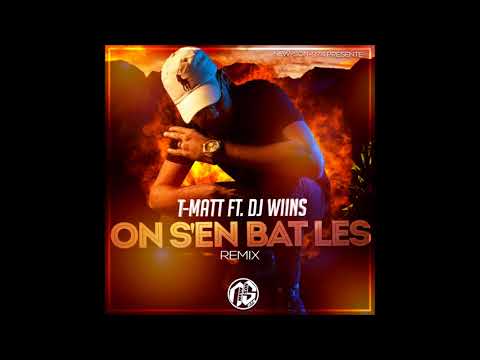 DJ WIINS Feat T-MATT -  On S'en Bat Les (Remix) 2018