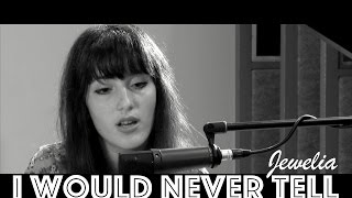 Jewelia // I Would Never Tell (With Orchestra)