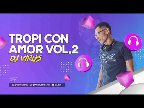 TROPI CON AMOR VOL 2  - DJ VIRUS