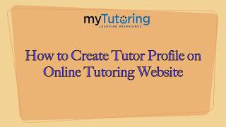 How to Create an Online Tutor Profile- myTutoring
