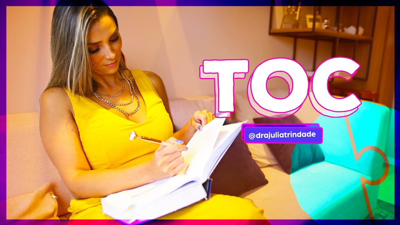 TOC (TRANSTORNO OBSESSIVO COMPULSIVO) | Tudo sobre Psiquiatria | Dra Julia Trindade Psiquiatra