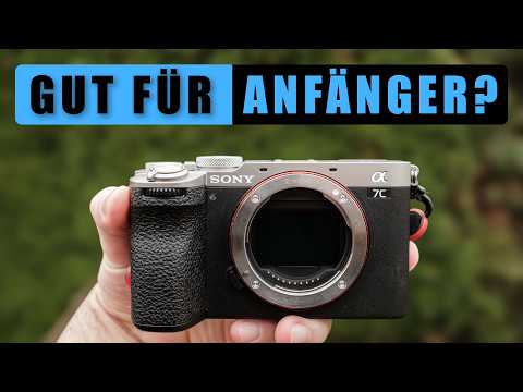 Ist die Sony A7C II eine gute Kamera für Anfänger?
