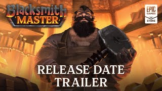 Blacksmith Master Release Date Announcement Trailer Trailer