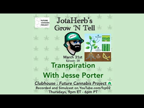 , title : 'Plant Transpiration with Jesse Porter  - JotaHerb's Grow 'N Tell'