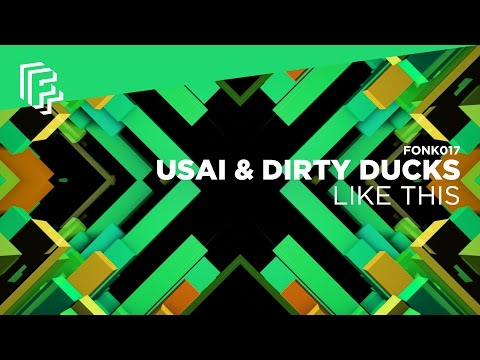 USAI & Dirty Ducks - Like This
