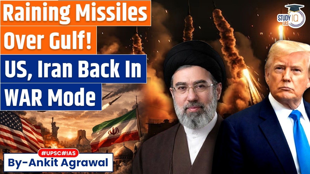 US, Iran Back In War Mode: Raining Missiles Over Gulf | Ankit Agrawal Study IQ