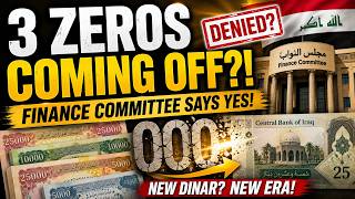 Dinar Zeros Coming OFF Finance Committee Says It’s Imminent!