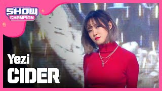(Showchampion EP.172) Yezi - CIDER