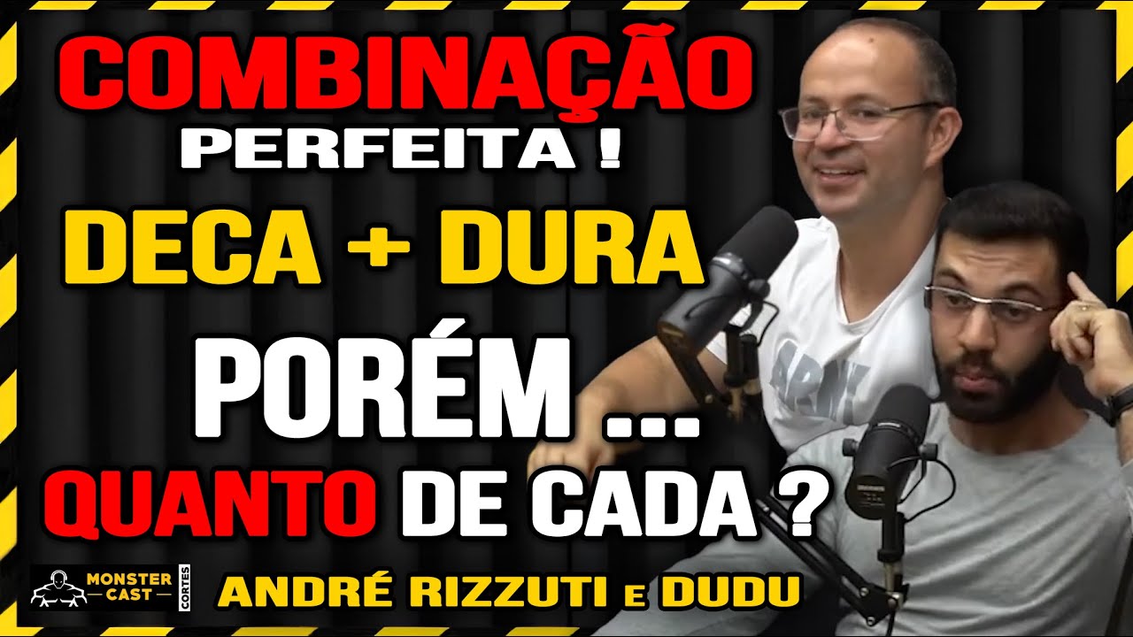 DECA E DURA: SAIBA A PROPORÇÃO DA DOSE PERFEITA !!! | ANDRÉ RIZZUTI e DUDU HALUCH