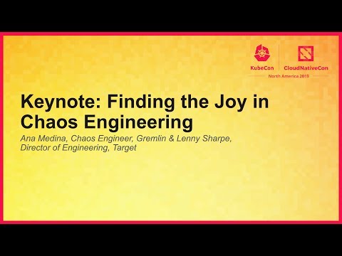 Keynote: Finding the Joy in Chaos Engineering - Ana Medina & Lenny Sharpe