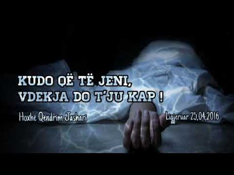Kudo që të jeni, vdekja do t'ju kap! - Hoxhë Qëndrim Jashari