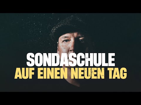 Sondaschule - Auf einen neuen Tag (Official Video)