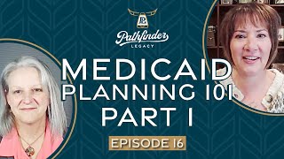 Medicaid Planning 101: Protecting Your Family and Your Future  (Part 1) | Ep. 16