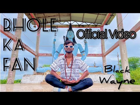 BLACK WAYNE - BHOLE KA FAN (OFFICIAL MUSIC VIDEOS)@DropStudio