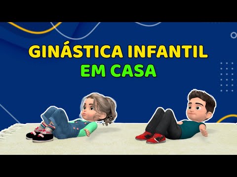 GINÁSTICA INFANTIL EM 30 MINUTOS: EXERCÍCIO EM CASA