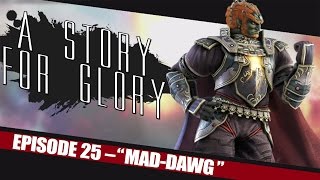 MAD-DAWG – A STORY FOR GLORY #25