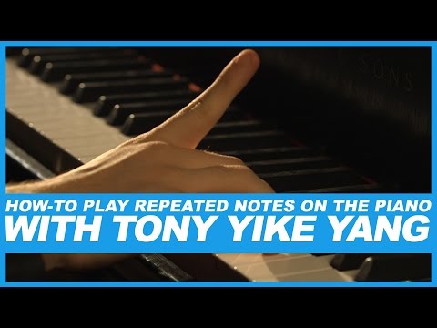 How-To Play Repeated Notes on the Piano with Tony Yike Yang