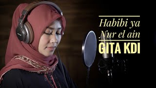 Download lagu HABIBI YAA NOUR EL AIN - Cover By Gita KDI mp3 Download lagu HABIBI YAA NOUR EL AIN - Cover By Gita KDI mp3