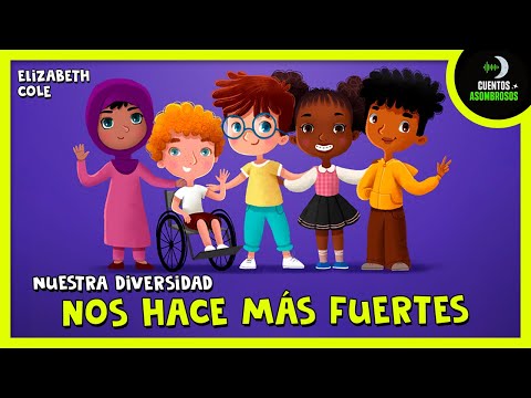 Nuestra Diversidad Nos Hace Más Fuertes @cuentosasombrososinfantiles Para Dormir Español
