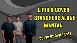 Download lagu MANTAN - Stand Here Alone Cover by DwiTanty mp3
