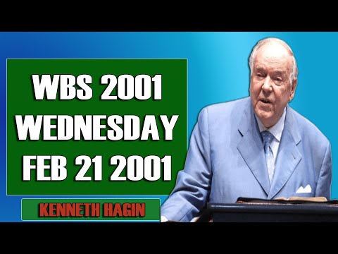 Kenneth E Hagin - WBS 2001 Wednesday Feb 21 2001