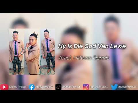 Hillteno Dennis - Hy Is Die God Van Lewe ft D'angelo Swarts.