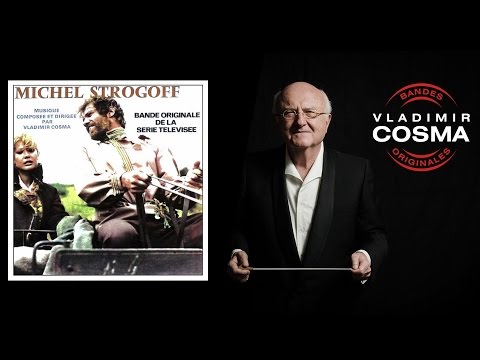 Vladimir Cosma - Michel Strogoff