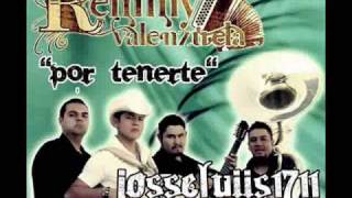 Por Tenerte - El Remmy Valenzuela