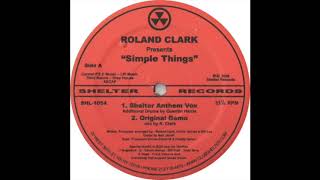 Roland Clark -Simple Things (Shelter Anthem Mix)