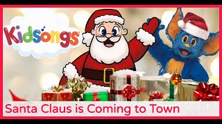 Santa Claus is Coming to Town | Santa Songs| Kids Christmas Songs| Kidsongs  TV Show| PBS Kids |