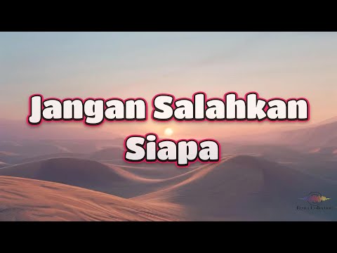 JANGAN SALAHKAN SIAPA - Pance F Pondaag (Lirik) - Tembang Kenangan - Pop Kenangan Terbaik