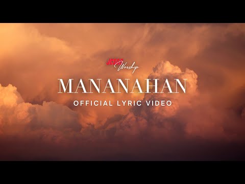 JCSGO Worship - Mananahan (Official Lyric Video)