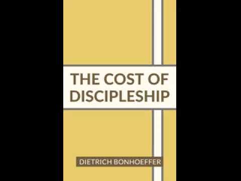 The Cost of Discipleship - Dietrich Bonhoffer (Full Audiobook)