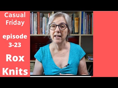 Little Knitting Things and Big Non-knitting Things // Casual Friday 3-23