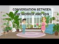 Conversation Between The Mother And Son Dialogue Between Mother And Son