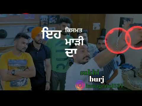 #newwhatsappstatus#YAAR GAWAUNE SAUKHE NE  LAST MOMENTS   NEW  PUNJABI  WTSAPP STATUS