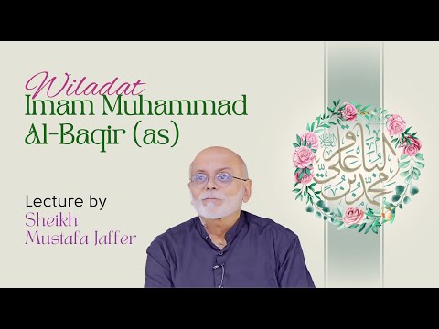 Eve 1st Rajab 1447  - Wiladat Imam Muhammad al-Baqir (AS) - Sheikh Mustafa Jaffer