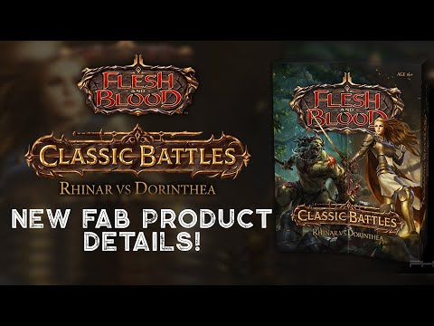 NEW DETAILS - Classic Battles - Rhinar vs Dorinthea - FABTCG