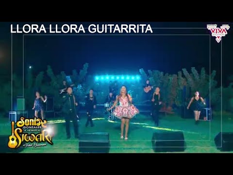 SONIA GONZALES 2022 / Llora llora guitarrita | Requinto