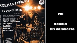 Cecilia Inédita en Concierto - Fui - Nuevo Disco 2011 HD &amp; 3D