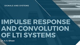 L05. Impulse Response and Convolution of LTI Systems #lecture #new #signal #system #engineering