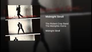 The Robert Cray Band - Midnight Stroll