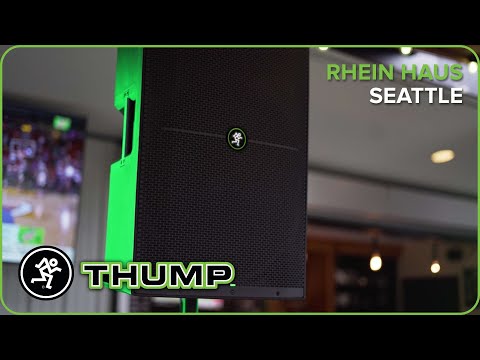 The New Mackie THUMP Loudspeakers - Rhein Haus, Seattle