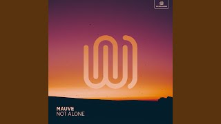 Musik-Video-Miniaturansicht zu Not Alone Songtext von Mauve