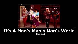 Glee Cast - It&#39;s A Man&#39;s Man&#39;s Man&#39;s World (slowed + reverb)