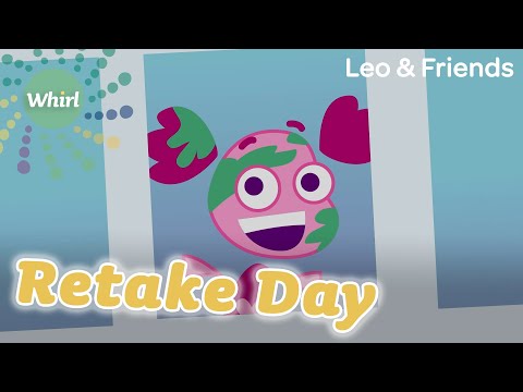 Whirl: Leo and Friends -  Retake Day